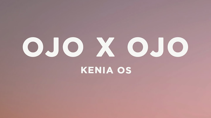 Kenia OS - Ojo X Ojo (Letra/Lyrics)