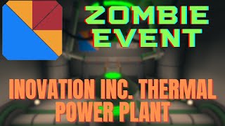 Roblox | Innovation Inc. Thermal Power Plant | Zombie Event