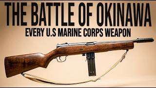 Every U.S Marine Corps Weapon Used in the Battle of Okinawa