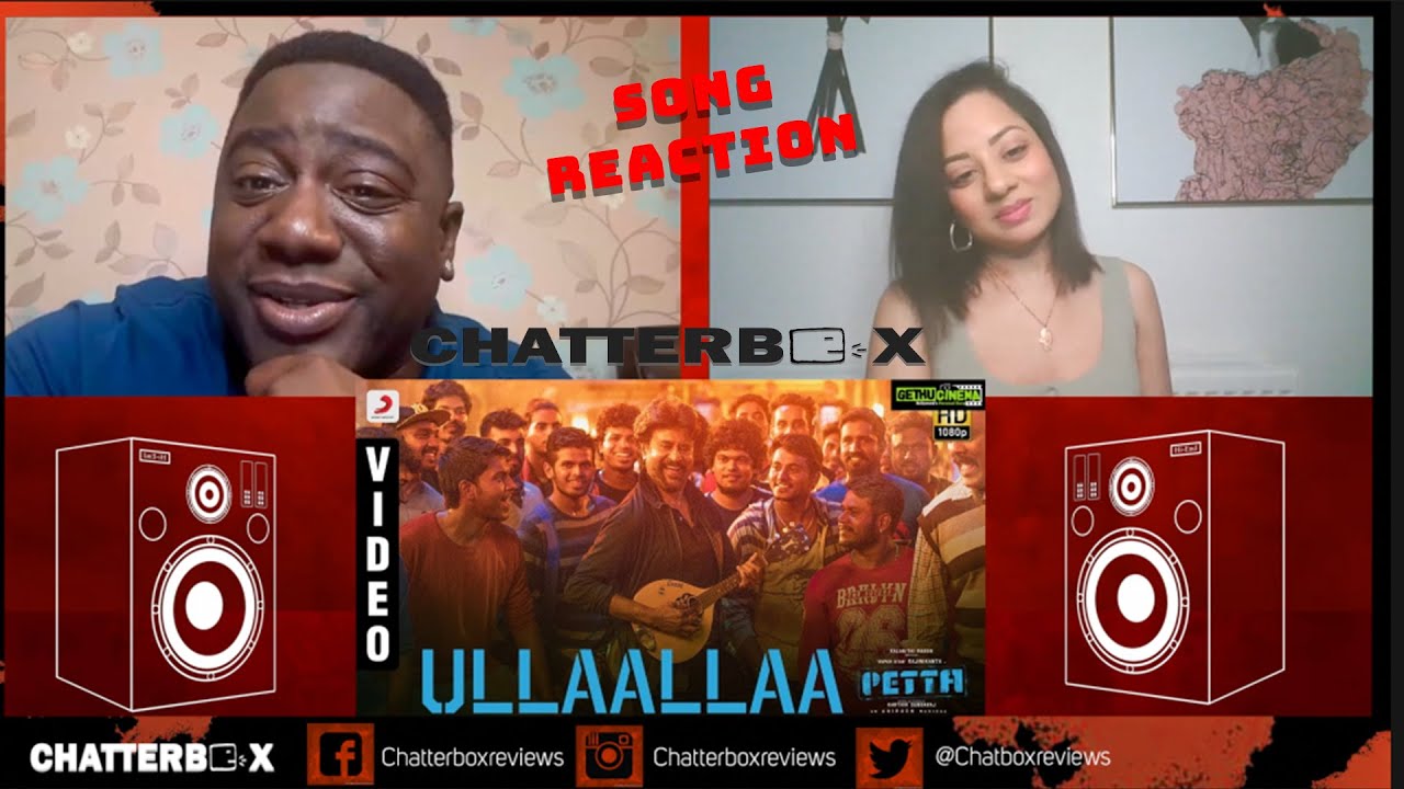 Ullaallaa (Tamil) - Petta - Rajinikanth, Anirudh Ravichander SONG REACTION | CHATTERBOX
