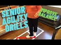 Agility Drills for Seniors - Improve Quickness and Reduce Falls!! (New Video in Description)