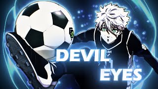 Devil Eyes Nagi - Blue Lock Editamv 4K