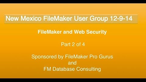 FileMaker Pro Advanced - Web security and FileMaker Pro Part 2