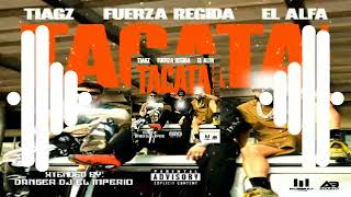 Tiagz Ft Fuerza Regida El Alfa Tacata Remix By Danger Dj El Imperio