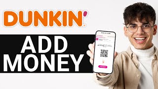 How To Add Money To Dunkin App (2025) - Full Guide