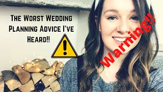 The WORST Wedding advice | Don't do these things! | How to keep wedding planning SIMPLE!