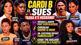 Chrisean Hîgh & Drǔnk 👀 , Cardi B Sues Tasha K’s Husband, Blueface Mess!