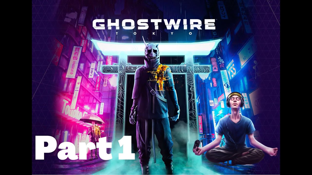 Lets Play Ghostwire Tokyo Part 1