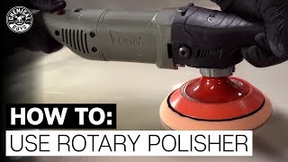 How To Correctly Use A Rotary Polisher!  Chemical Guys