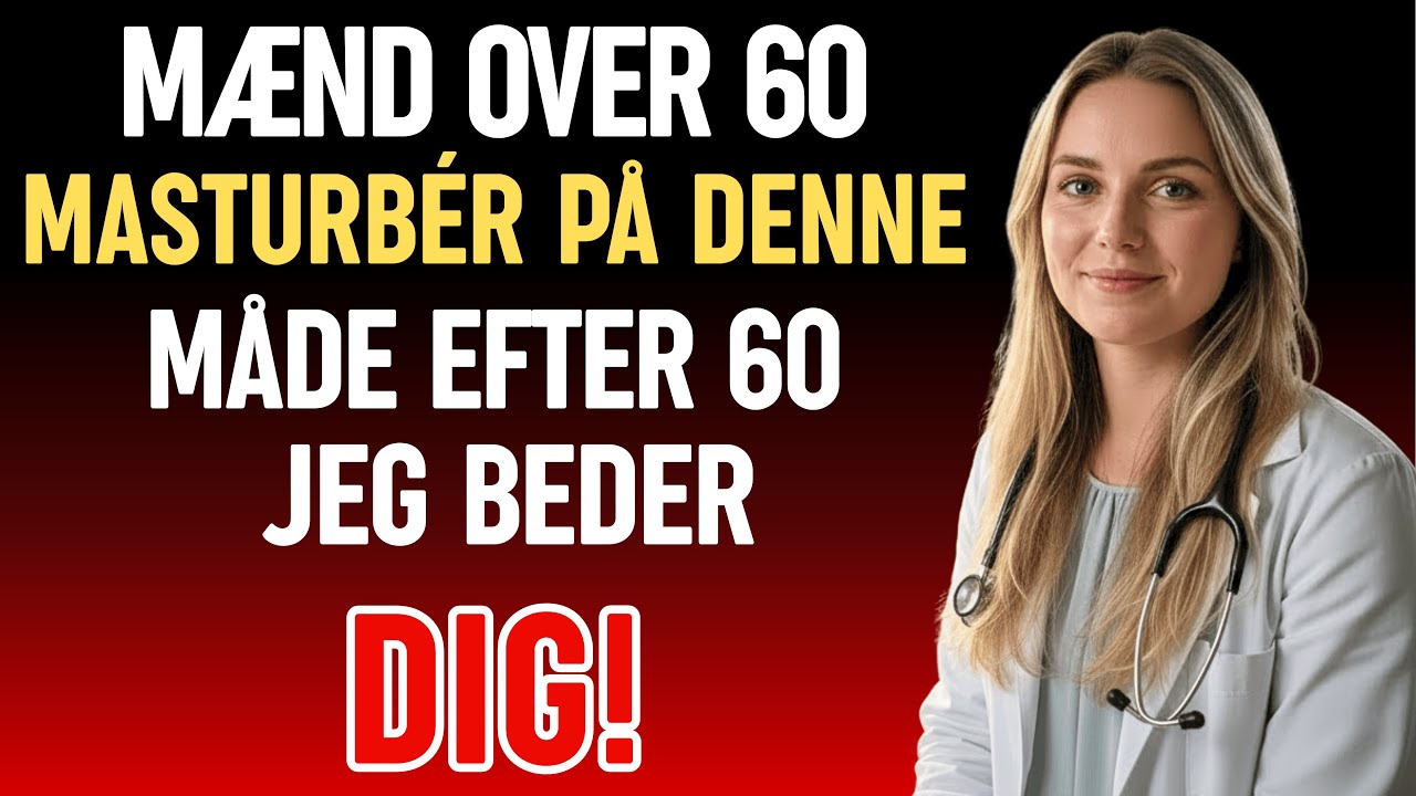 UROLOG: Sådan onanerer du sikkert efter 60 år – Undgå disse 3 store fejl