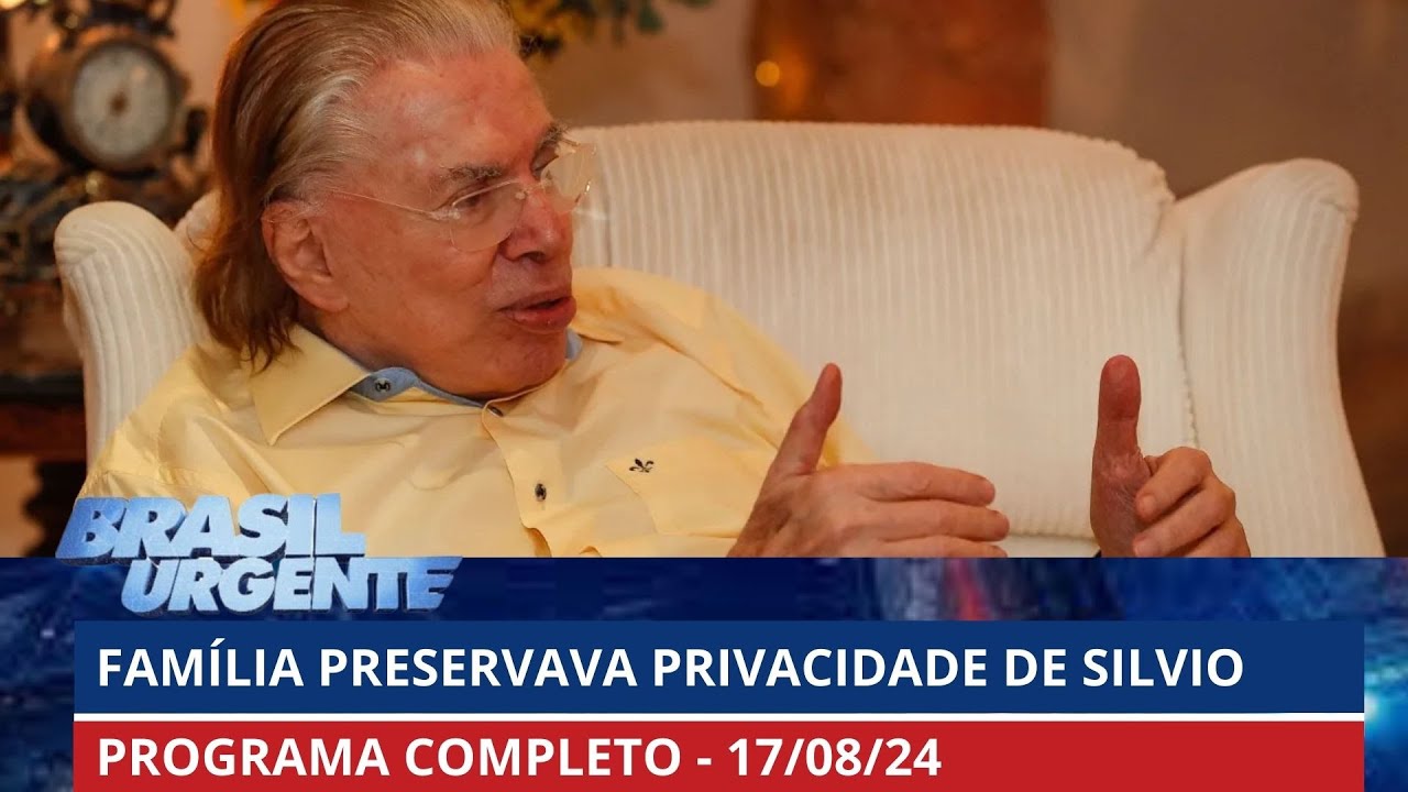 Silvio Santos entrou em hospital sem nome no prontuário | Brasil Urgente – 17/08/2024