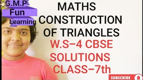 | CH 10 CONSTRUCTION OF TRIANGLES | Worksheet-4 | CBSE Solutions | CLASS-7📚| With: G.M.Pragya✌🏻