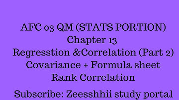 AFC 03 QM Chapter 13|| Regression Correlation || Covariance+Formulas, Rank Correlation || Part 2 ||