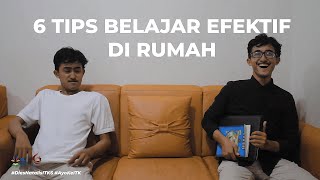 6 TIPS BELAJAR EFEKTIF DI RUMAH