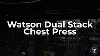 Watson Dual Stack Chest Press