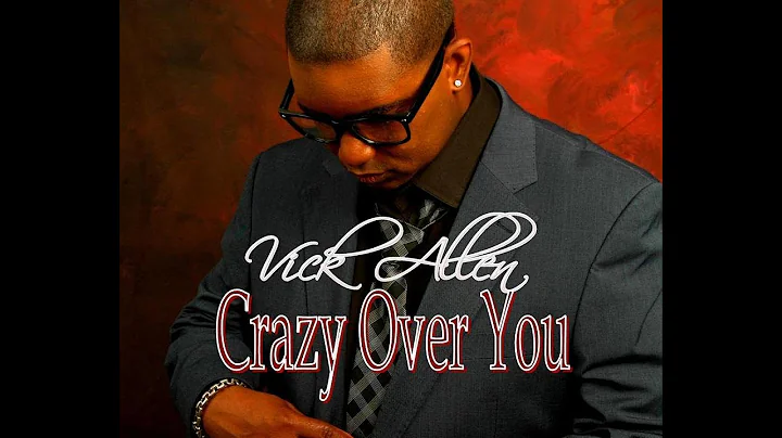 Vick Allen - Crazy Over You Official Video
