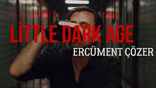 Ercüment Çözer Little Dark Age V2