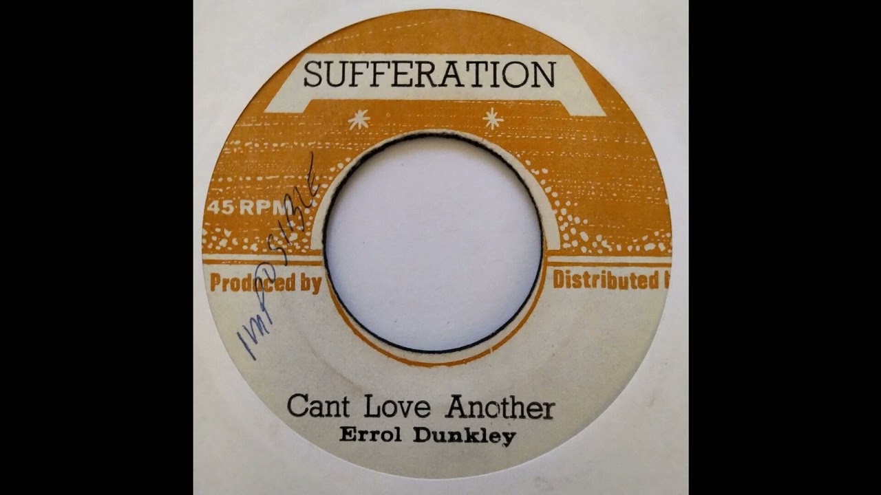 Errol Dunkley - Can't Love Another - Sufferation 7inch 1973 - YouTube