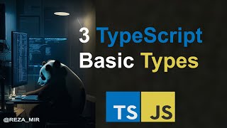 3 TypeScript Basic Types