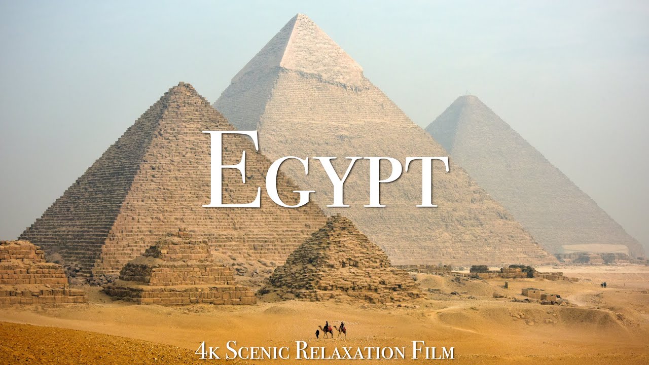 Egypt 4K - Scenic Relaxation Film With Calming Music