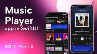 Let's Build Music Player App using SwiftUI | iOS 17 | 2