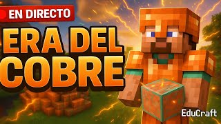 🔴 PROBANDO la NUEVA ERA DEL COBRE en MINECRAFT BEDROCK | Directo EduCraft #15
