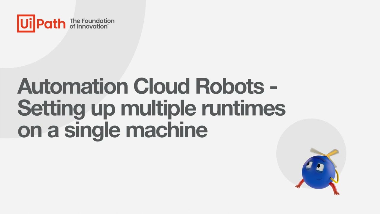 Automation Cloud Robots: Setting up Multiple Runtimes on a single machine