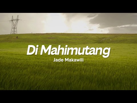 Jade Makawili - Di Mahimutang (Official Lyric Video)