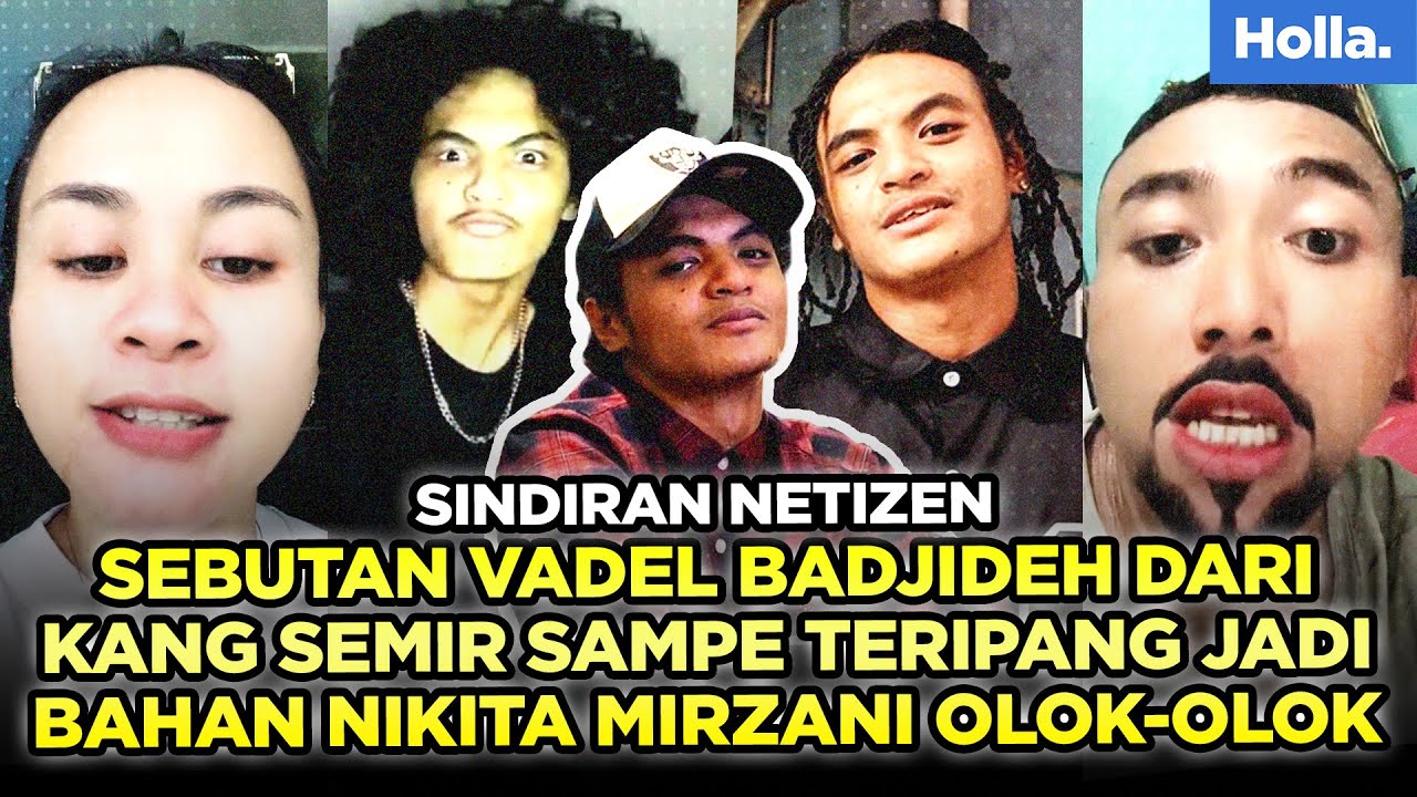 sindiran-netizen-julukan-vadel-badjideh-dari-kang-semir-sampe-teripang