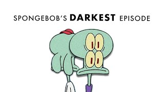 Spongebob's Darkest Episode