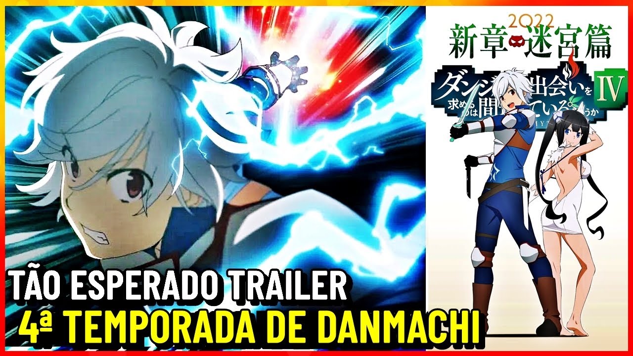 DanMachi - Dungeon ni Deai (4ª Temporada) Trailer Legendado