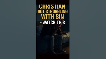 Christian but struggling with sin? This is for you 🙏💔