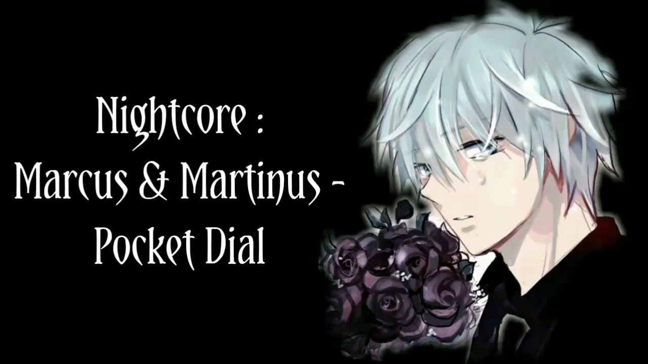 Nightcore Marcus and Martinus Pocket Dial (with lyrics) YouTube