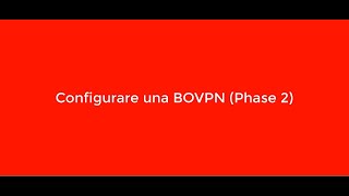 Tutorial - BOVPN (Fase 2)