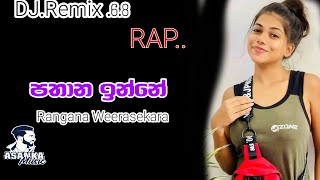 Pathana Inne (පතාන ඉන්නේ) 6-8 Dj Remix _ Rangana Weerasekara#newsongs2023 #dj#rap