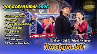 Download lagu KASETYAN JATI - Wahyu F Giri ft. Prigel Pangayu  | NYAWIJI | JEJANTUNGING KALBU || FULL ALBUM KOPLO