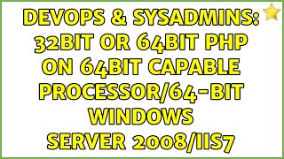 DevOps & SysAdmins: 32bit or 64bit PHP on 64bit capable processor/64-bit Windows Server 2008/IIS7