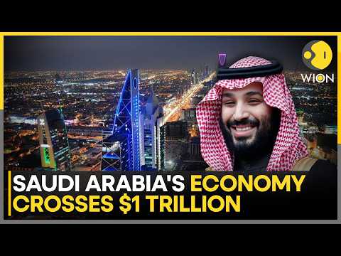 Saudi Arabia Enters Trillion-Dollar Club: GDP Hits $1.11 Trillion Ahead of Schedule | WION