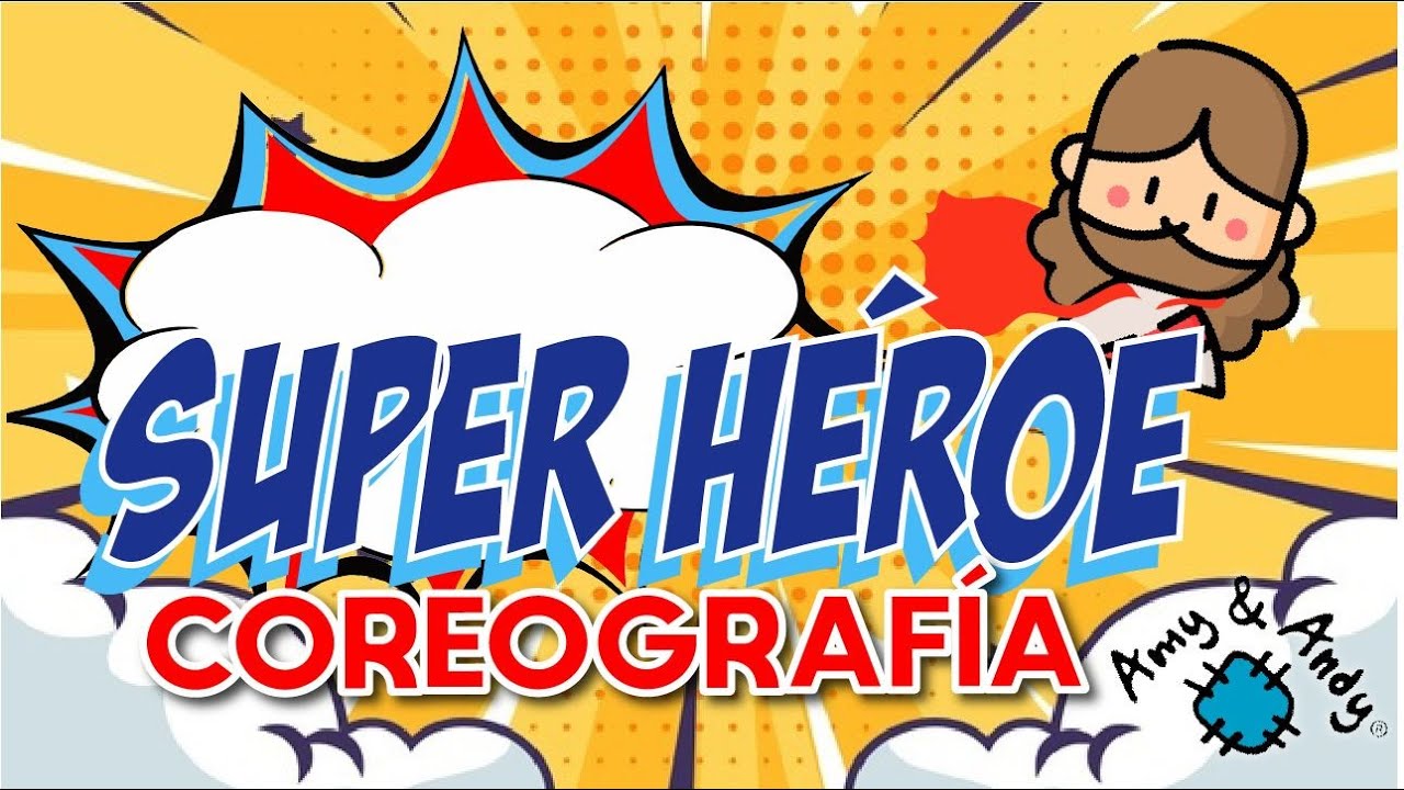 Coreografia cristiana. Superheroe. Amy Andy. Videos cristianos