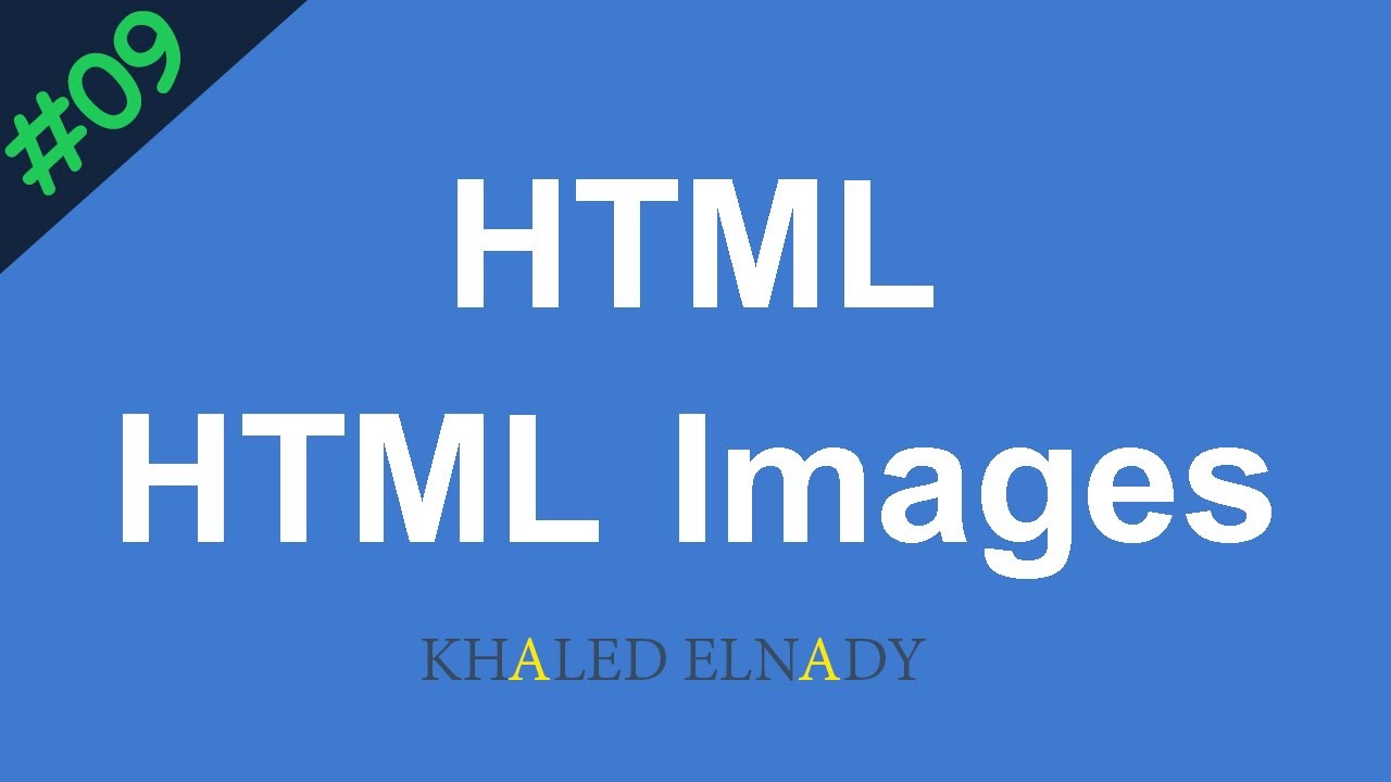 [ كورس Html ] درس #09 - شرح اضافة الصور في موقعك HTML Images - YouTube
