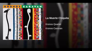 La Muerte Chiquita - Kronos Quartet #CaféTacvba