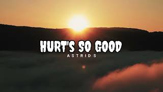 DJ HURTS SO GOOD - ASTRID S (FVNKYNIGHT REMIX)