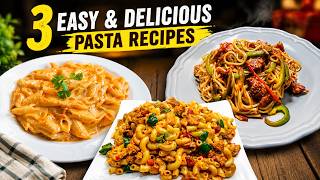 3 Easy Chicken Pasta Recipes | Spaghetti Chowmein, Pink Sauce Pasta & Chicken Tikka Macaroni