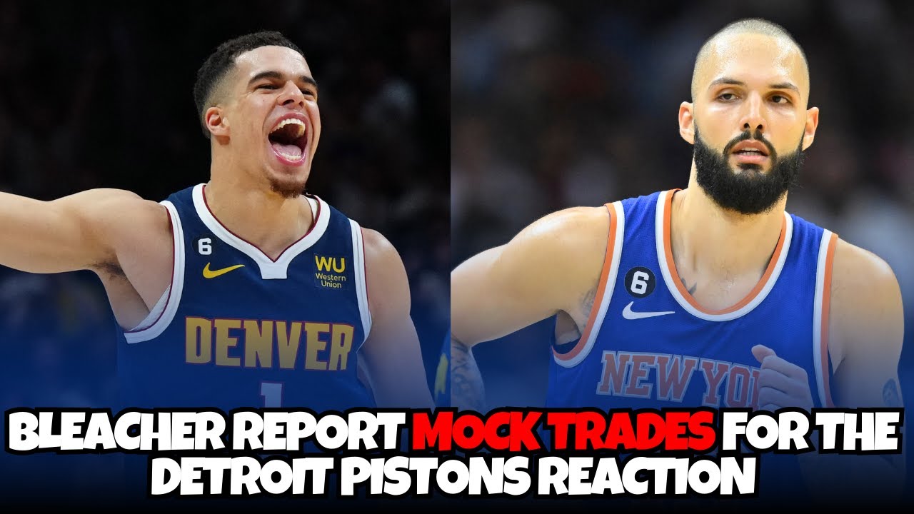 Bleacher Report Detroit Pistons trade reaction Which one makes the