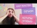 FIRST REACTION: "AUTUMN STRONG" (DIMASH, MOSCOW CONCERT reupload)