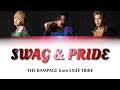 THE RAMPAGE from EXILE TRIBE - SWAG &amp; PRIDE【Color Coded 和訳/Lyrics/Rom/Eng】