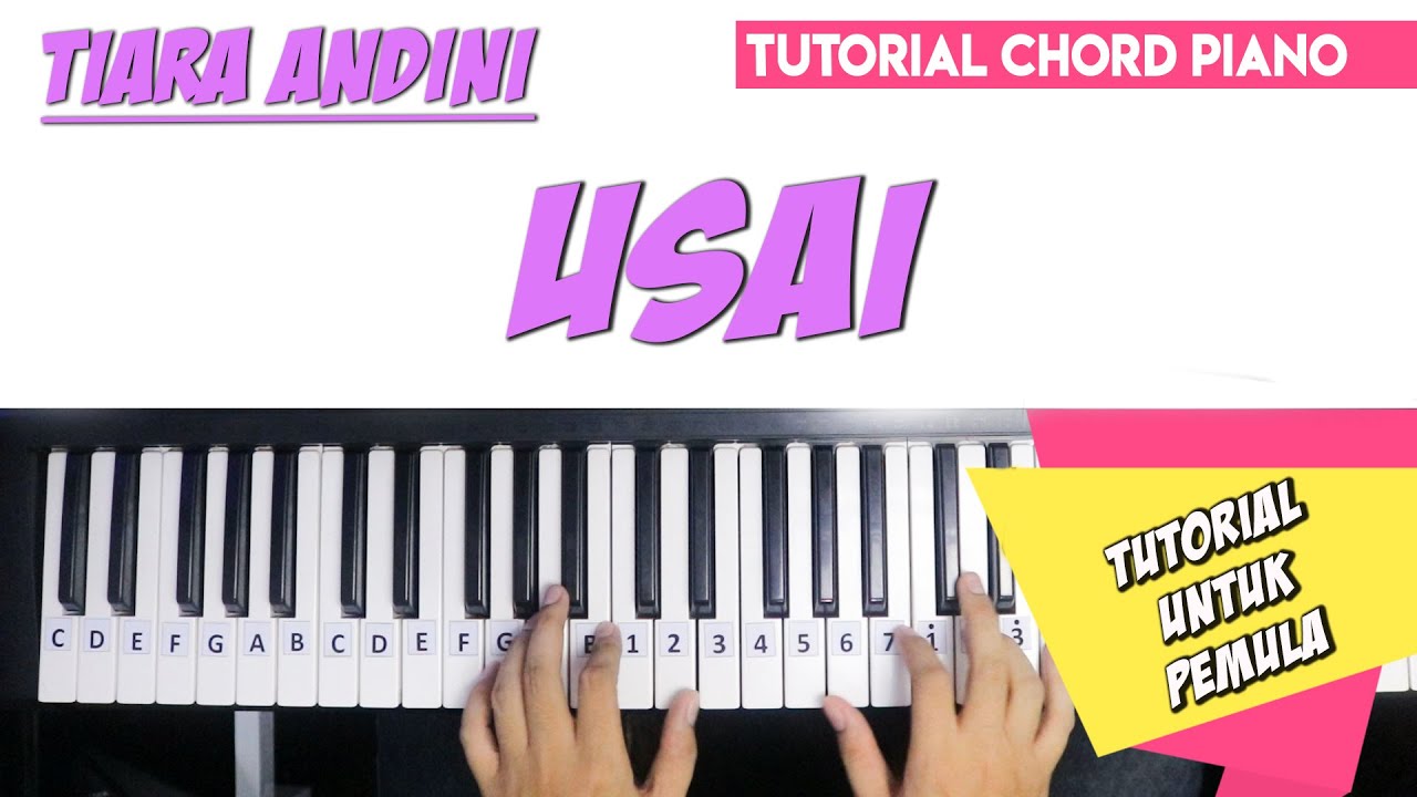 Tutorial Chord Piano Tiara Andini Usai Chords Chordify