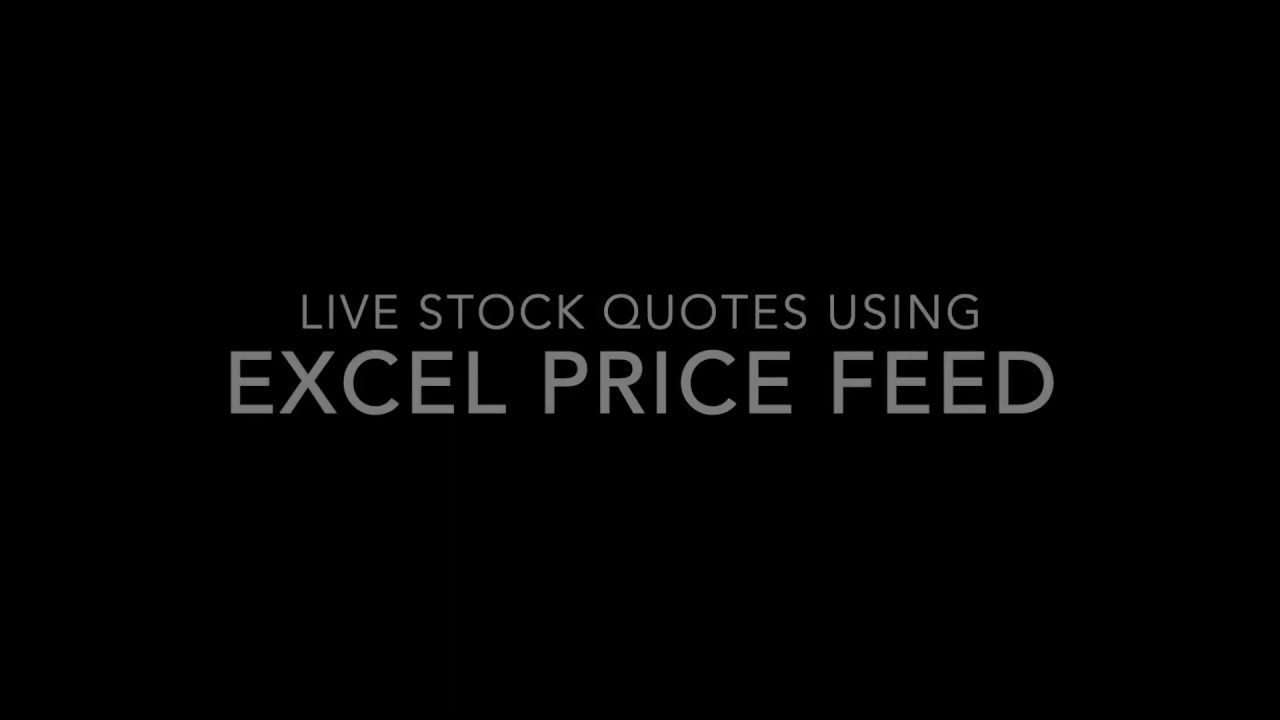 Excel Price Feed Live Stock Quotes In Excel YouTube excel-price-feed-live-stock-quotes-in-excel-youtube