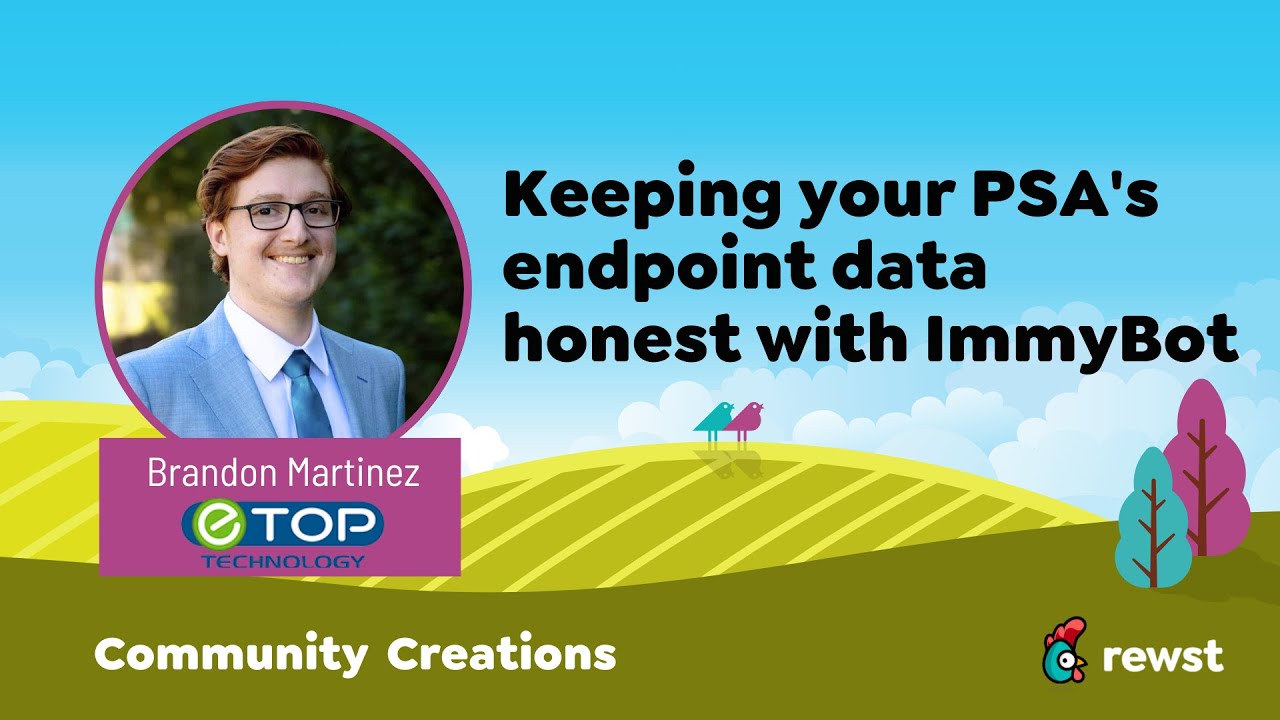 Keeping Your PSA's Endpoint Data Honest With ImmyBot and Rewst