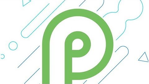Google releases final Android P beta as launch nears